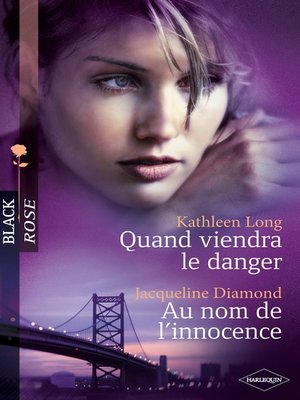 cover image of Quand viendra le danger--Au nom de l'innocence